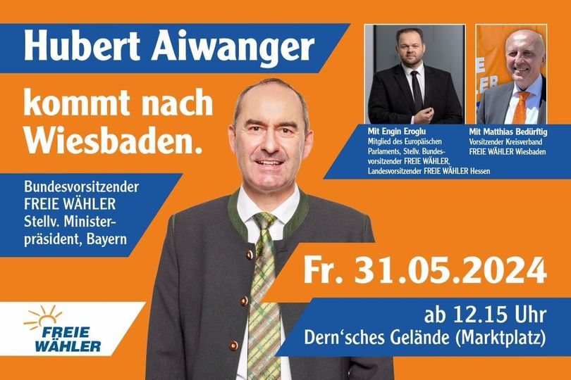 Hubert Aiwanger kommt nach Wiesbaden