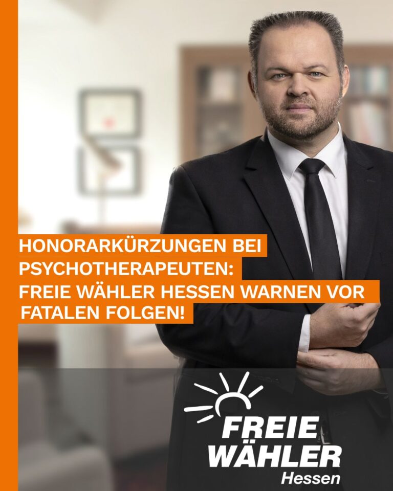 Honorarkürzungen bei Psychotherapeuten: FREIE WÄHLER Hessen warnen vor fatalen Folgen für die psychische Versorgung